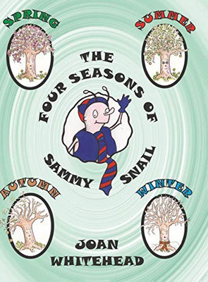 The Four Seasons of Sammy Snail - 9781528938921