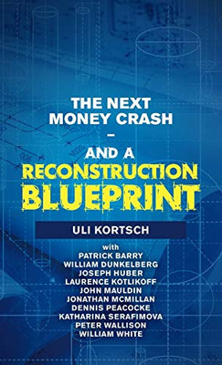 The Next Money Crash and a Reconstruction Blueprint - 9781663207111
