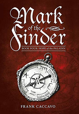 Mark of the Finder: Book Four: Hope of the Paladin - 9781663208194