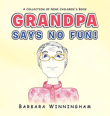 Grandpa Says No Fun! - 9781665532242