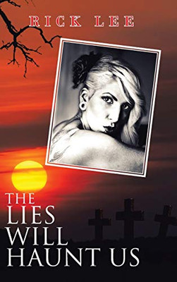 The Lies Will Haunt Us - 9781665580816