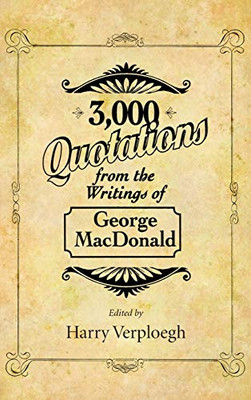 3,000 Quotations from the Writings of George MacDonald - 9781532688607