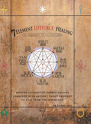 7 Element Lifeforce Healing - 9781646549993