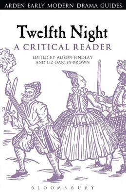 Twelfth Night: A Critical Reader