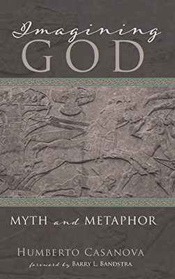 Imagining God: Myth and Metaphor - 9781532688195