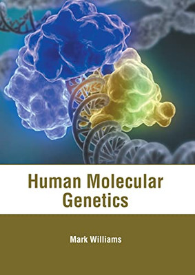 Human Molecular Genetics - 9781639272549