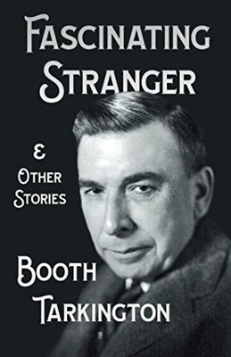 The Fascinating Stranger and Other Stories - 9781528718585