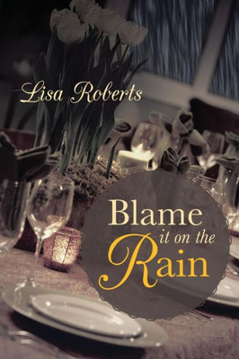 Blame It On the Rain