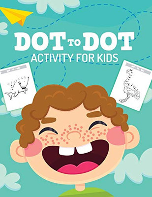 Dot To Dot Activity For Kids: 50 Animals Workbook - Ages 3-8 - Activity Early Learning Basic Concepts - Juvenile - 9781649304179