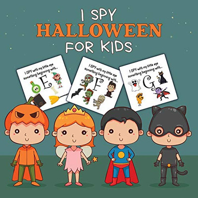 I Spy Halloween For Kids: Picture Riddles - For Kids Ages 2-6 - Fall Season For Toddlers + Kindergarteners - Fun Guessing Game Book - 9781649304322