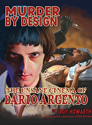 Murder by Design: The Unsane Cinema of Dario Argento - 9781644301166