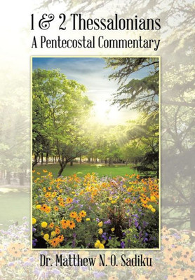1 & 2 Thessalonians: A Pentecostal Commentary