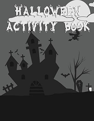 Halloween Activity Book: 8.5" X 11" Notebook College Ruled Line Paper - 9781648302152