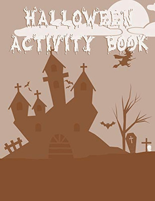 Halloween Activity Book: 8.5" X 11" Notebook College Ruled Line Paper - 9781648302169