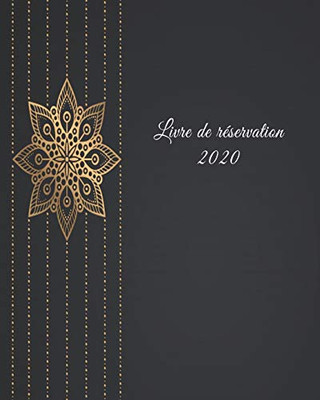 Livre de r?servation 2020: pour restaurants, bistrots et h?tels - 370 pages - 1 jour=1 page (French Edition) - 9781659762518