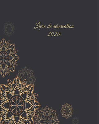 Livre de r?servation 2020: pour restaurants, bistrots et h?tels - 370 pages - 1 jour=1 page (French Edition) - 9781659786286