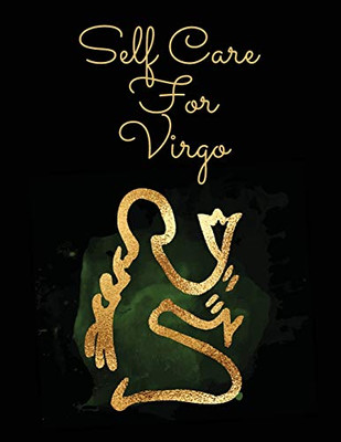 Self Care For Virgo: For Adults - For Autism Moms - For Nurses - Moms - Teachers - Teens - Women - With Prompts - Day and Night - Self Love Gift - 9781649300904