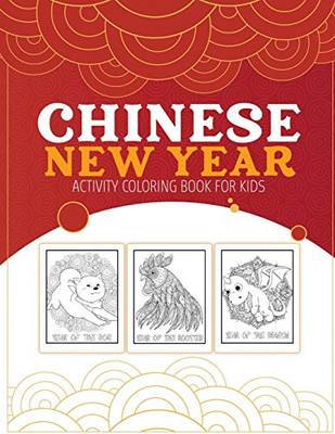 Chinese New Year Activity Coloring Book For Kids: 2021 Year of the Ox - Juvenile - Activity Book For Kids - Ages 3-10 - Spring Festival - 9781649303899