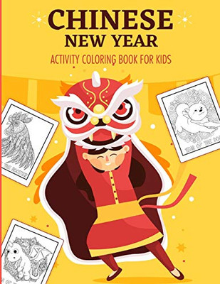 Chinese New Year Activity Coloring Book For Kids: 2021 Year of the Ox - Juvenile - Activity Book For Kids - Ages 3-10 - Spring Festival - 9781649304032