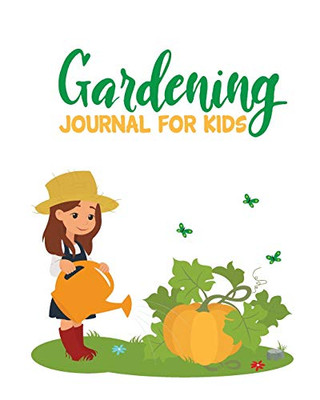 Gardening Journal For Kids - 9781649300119