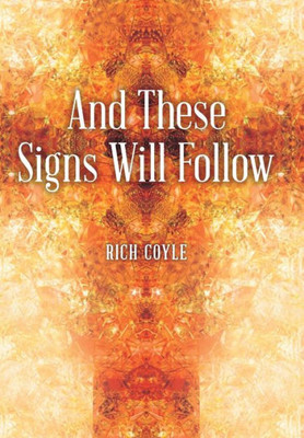 And These Signs Will Follow