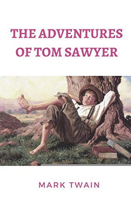 The Adventures of Tom Sawyer - 9781678115197