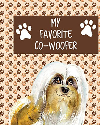 My Favorite Co-Woofer: Furry Co-Worker - Pet Owners - For Work At Home - Canine - Belton - Mane - Dog Lovers - Barrel Chest - Brindle - Paw-sible - - 9781649301000