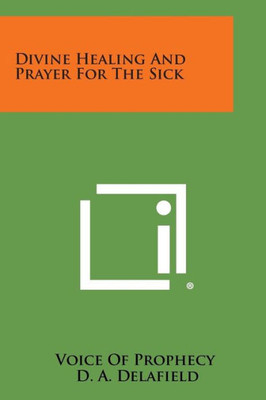 Divine Healing and Prayer for the Sick