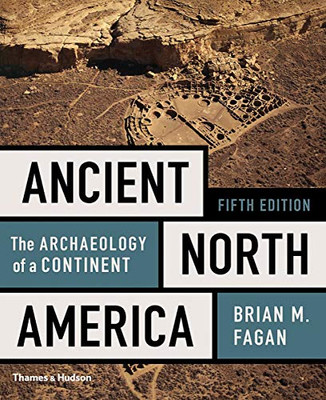 Ancient North America: The Archaeology of a Continent (Fifth Edition)