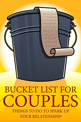 Bucket List For Couples: Things To Do To Spark Up Your Relationship