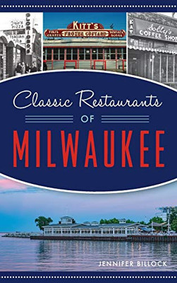 Classic Restaurants of Milwaukee (American Palate)