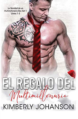 El Regalo del Multimillonario: Romance con un Multimillonario 1-3 (La Navidad de Un Multimillonario) (Spanish Edition)