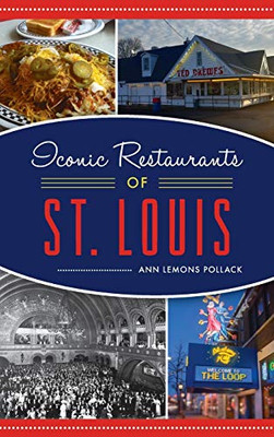 Iconic Restaurants of St. Louis (American Palate)