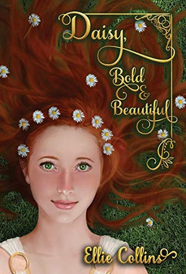 Daisy, Bold & Beautiful (Greek Mythology Fantasy)