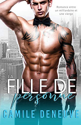 La Fille de personne: Romance de Milliardaire (French Edition)