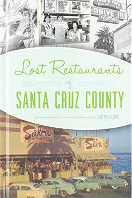 Lost Restaurants of Santa Cruz County
