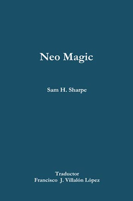 Neo Magic (Spanish Edition)