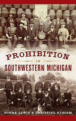 Prohibition in Southwestern Michigan (American Palate)
