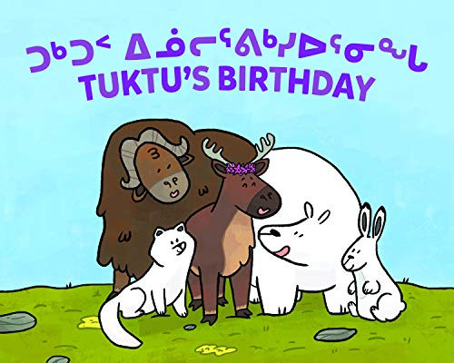 Tuktu's Birthday (Inuktitut/English) (Arvaaq Books)