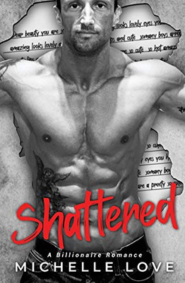 Shattered: A Billionaire Romance