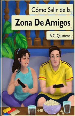 Cómo Salir de la Zona de Amigos: Zona de Amigos