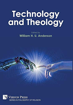 Technology and Theology (Philosophy of Religion)