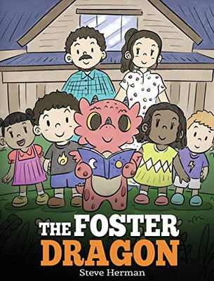 The Foster Dragon: A Story about Foster Care. (My Dragon Books)