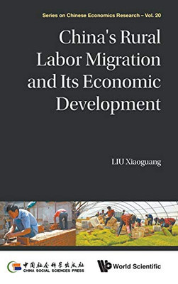 China's Rural Labor Migration and Its Economic Development (Series on Chinese Economics Research)
