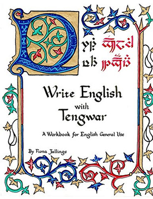 Write English with Tengwar: A Workbook for English General Use (Write Like an Elf)