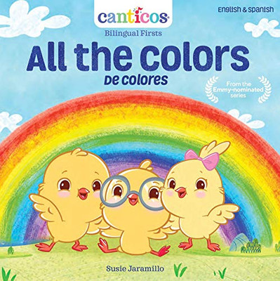 All the Colors / De Colores (Canticos Bilingual Nursery Rhymes)