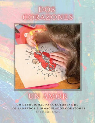 Dos Corazones, Un Amor Large Print