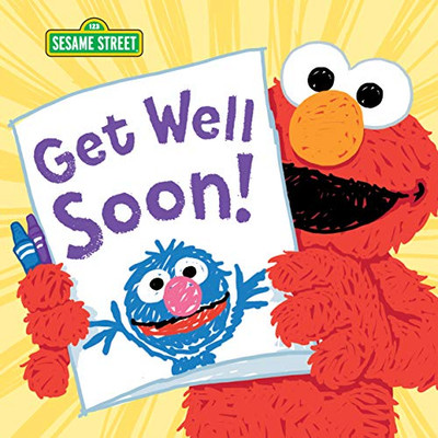 Get Well Soon! (Sesame Street Scribbles)