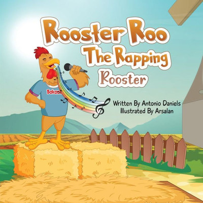 Rooster Roo ""The Rapping Rooster""