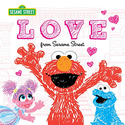 Love: from Sesame Street (Sesame Street Scribbles)